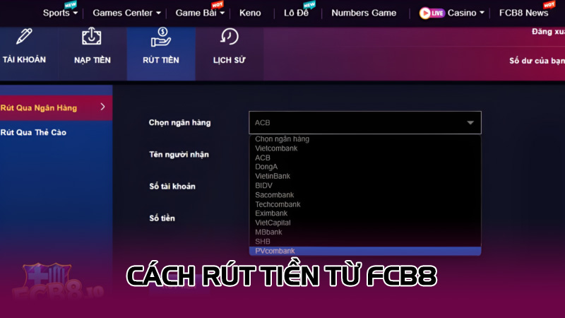 Cách rút tiền từ Fcb8